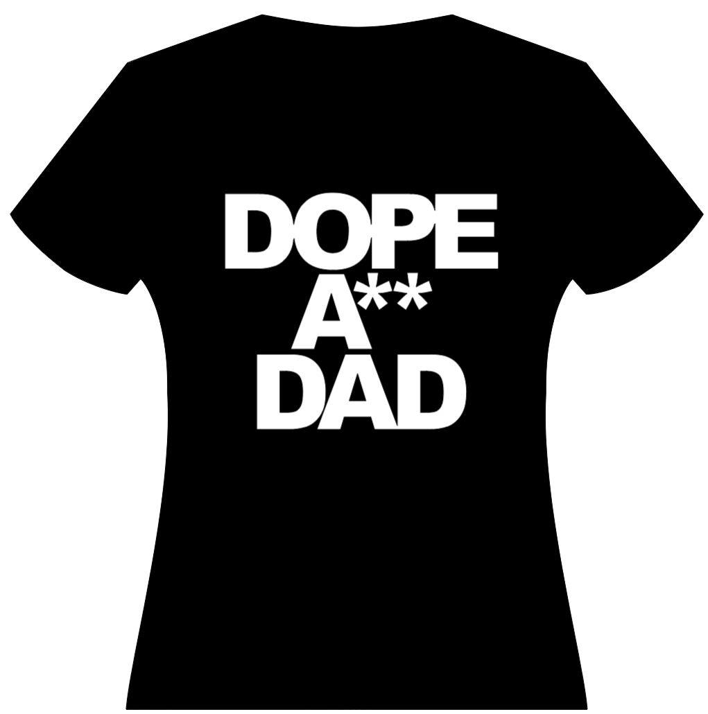 Dope Dad T-Shirt | Sweatshirt | Hoodie